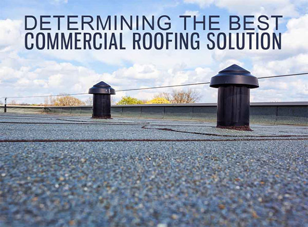 Determining the Best Commercial Roofing Solution