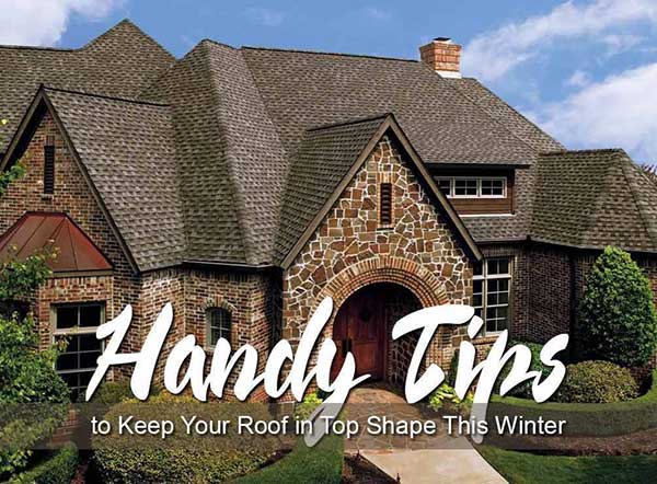 Handy Tips to Keep Your Roof in Top Shape This Winter