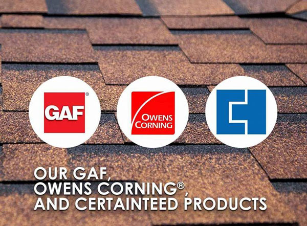 Our GAF, Owens Corning®, and CertainTeed Roofing Products