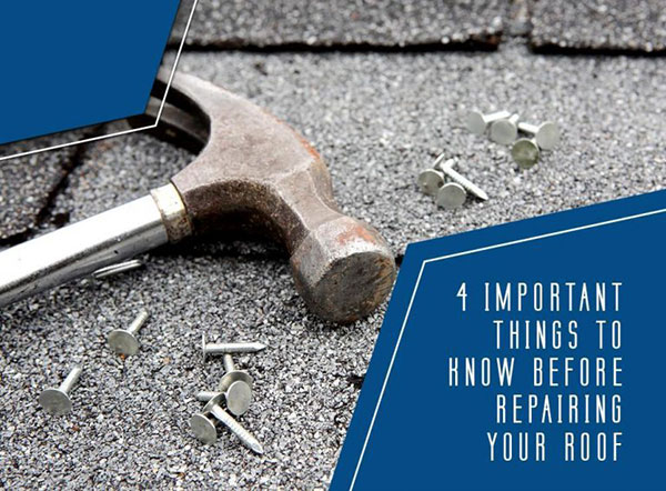 4 Important Things to Know Before Repairing Your Roof