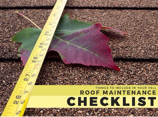 Things To Include In Your Fall Roof Maintenance Checklist