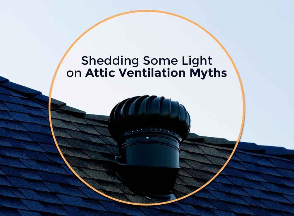 Shedding Some Light on Attic Ventilation Myths