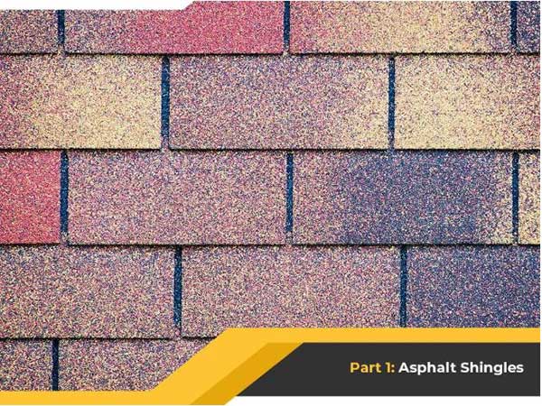 The Many Faces of Shingle Roofing – Part 1: Asphalt Shingles